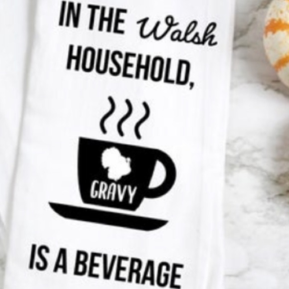 CUSTOM kitchen towel Gravy Beverage tea towel